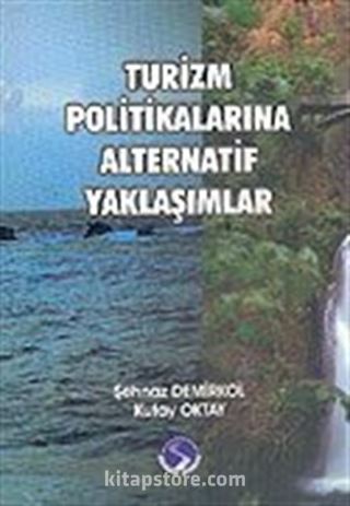 Turizm Politikalarına Alternatif Yaklaşımlar