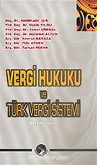 Vergi Hukuku ve Türk Vergi Sistemi (Ders Notları)