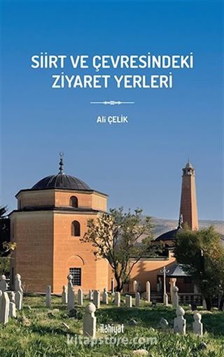 Siirt ve Çevresindeki Ziyaret Yerleri