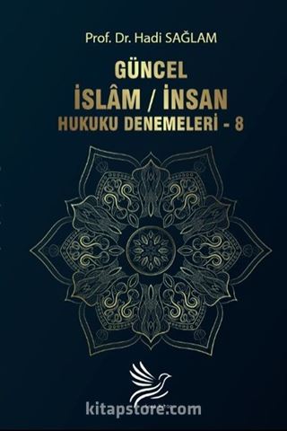 Güncel İnsan / İslam Hukuku Denemeleri - 8