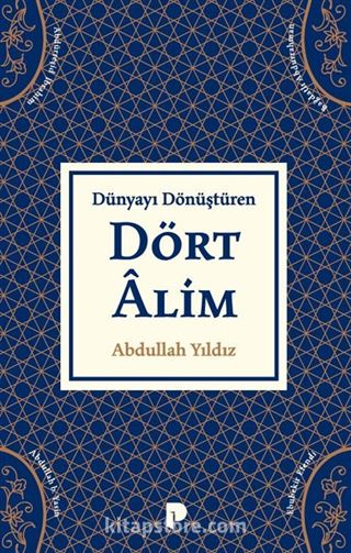 Dünyayı Dönüştüren Dört Alim