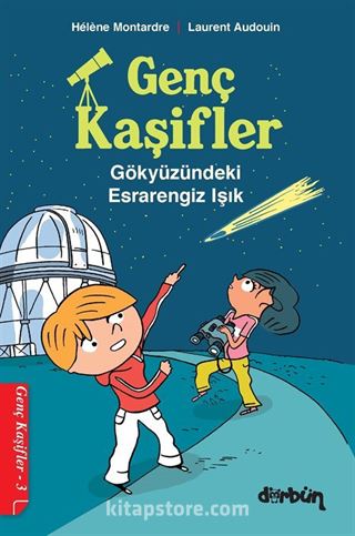 Gözyüzündeki Esrarengiz Işık / Genç Kaşifler 3