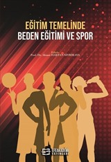 Eğitim Temelinde Beden Eğitimi ve Spor