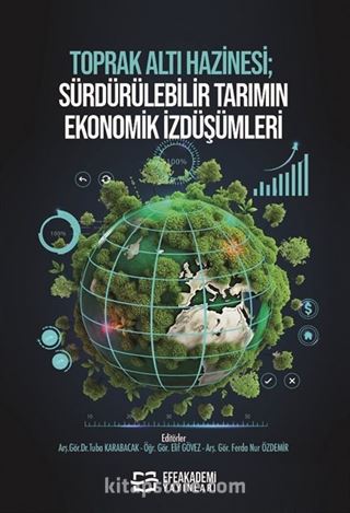 Toprak Altı Hazinesi; Sürdürülebilir Tarımın Ekonomik İzdüşümleri