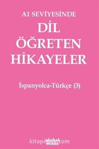 A1 Seviyesinde Dil Öğreten Hikayeler İspanyolca-Türkçe (3)
