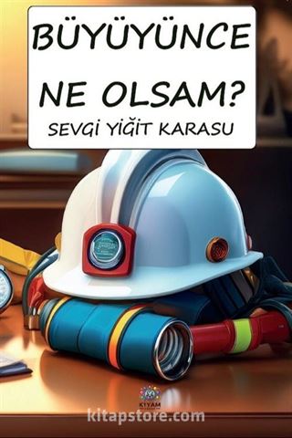 Büyüyünce Ne Olsam?