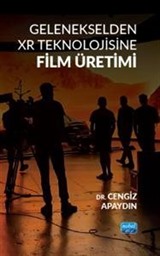 Gelenekselden XR Teknolojisine Film Üretimi