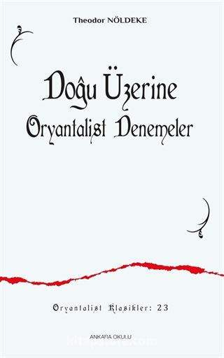 Doğu Üzerine Oryantalist Denemeler