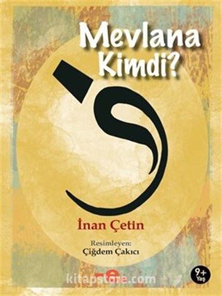 Mevlana Kimdi?