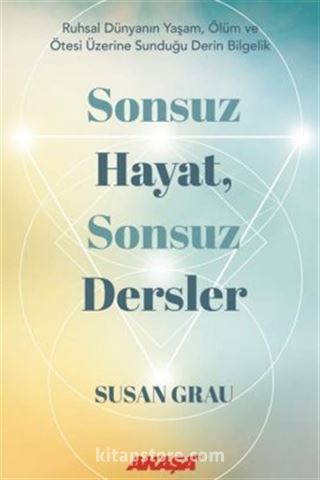 Sonsuz Hayat, Sonsuz Dersler