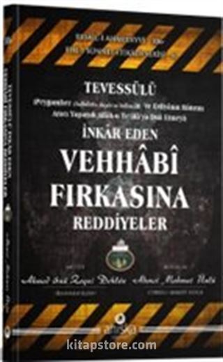 Tevessülü İnkar Eden Vehhabi Fırkasına Reddiyeler