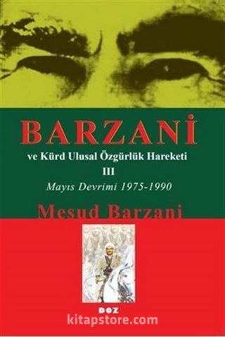 Barzani ve Kürt Ulusal Özgürlük Hareketi III