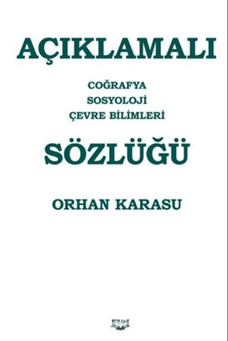 Açıklamalı Coğrafya Sosyoloji Çevre Bilimleri Sözlüğü