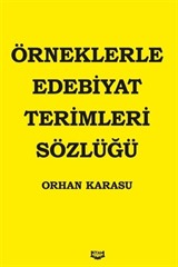 Örneklerle Edebiyat Terimleri Sözlüğü