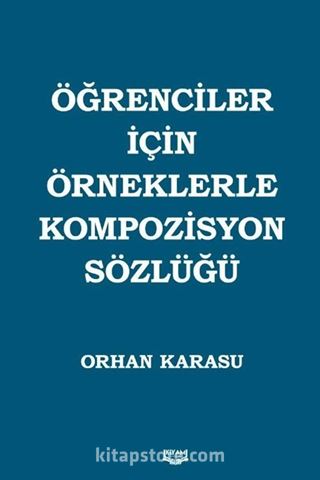 Öğrenciler İçin Örneklerle Kompozisyon Sözlüğü