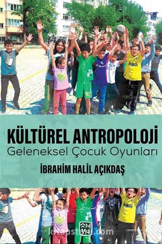 Kültürel Antropoloji Geleneksel Çocuk Oyunları (Malatya)