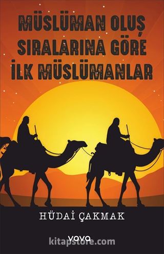 Müslüman Oluş Sıralarına Göre İlk Müslümanlar