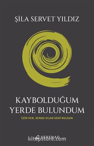 Kaybolduğum Yerde Bulundum