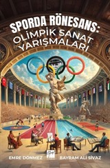 Sporda Rönesans: Olimpik Sanat Yarışmaları