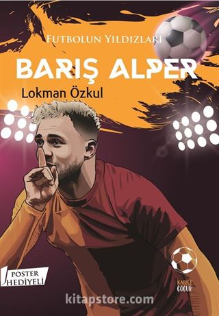 Futbolun Yıldızları Barış Alper