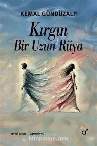 Kırgın Bir Uzun Rüya