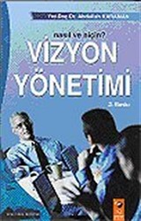 Nasıl ve Niçin? Vizyon Yönetimi