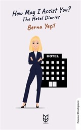 How May I Assist You?The Hotel Diaries