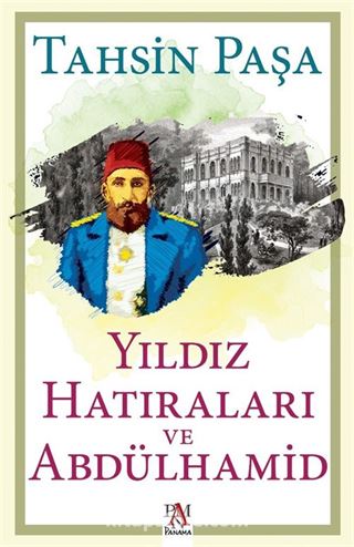 Yıldız Hatıraları ve Abdülhamid