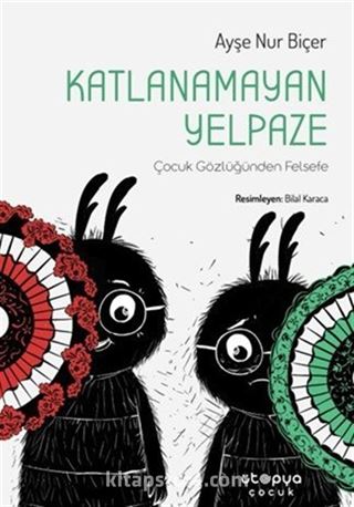 Katlanamayan Yelpaze / Çocuk Gözlüğünden Felsefe