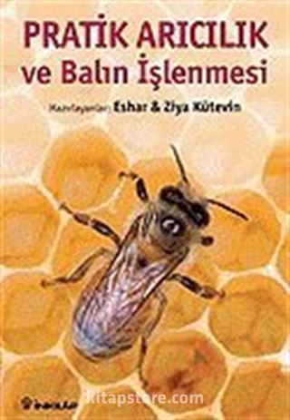 Pratik Arıcılık ve Balın İşlenmesi