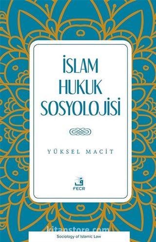 İslam Hukuk Sosyolojisi