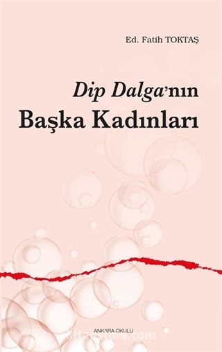 Dip Dalga'nın Başka Kadınları