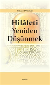 Hilafeti Yeniden Düşünmek