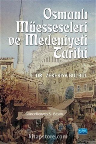 Osmanlı Müesseseleri ve Medeniyeti Tarihi