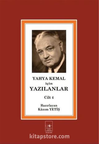 Yahya Kemal İçin Yazılanlar Cilt 4