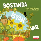 Bostanda İsyan Var