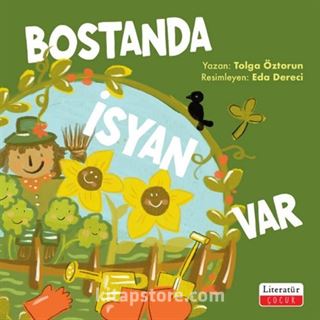 Bostanda İsyan Var