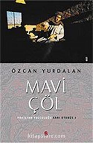 Mavi Çöl/Pakistan Yolculuğu Sarı Otobüs 2