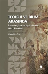 Teoloji ve Bilim Arasında: İslam Düşünce ve Tıp Tarihinde Veba Risaleleri