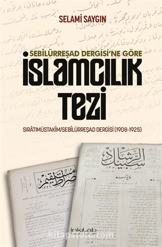 Sebilürreşad Dergisi'ne Göre İslamcılık Tezi