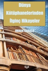 Dünya Kütüphanelerinden İlginç Hikayeler