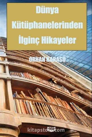 Dünya Kütüphanelerinden İlginç Hikayeler