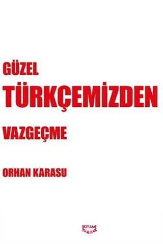 Güzel Türkçemizden Vazgeçme