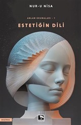 Estetiğin Dili / Anlam Okumaları 1