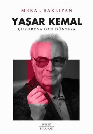 Yaşar Kemal: Çukurova'dan Dünyaya