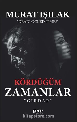 Kördüğüm Zamanlar