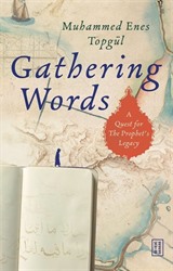 Gathering Words: A Quest for the Prophet's Legacy