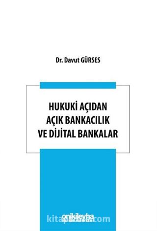 Hukuki Açıdan Açık Bankacılık ve Dijital Bankalar