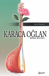 Karaca Oğlan Bütün Şiirleri