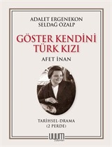 Göster Kendini Türk Kızı - Afet İnan